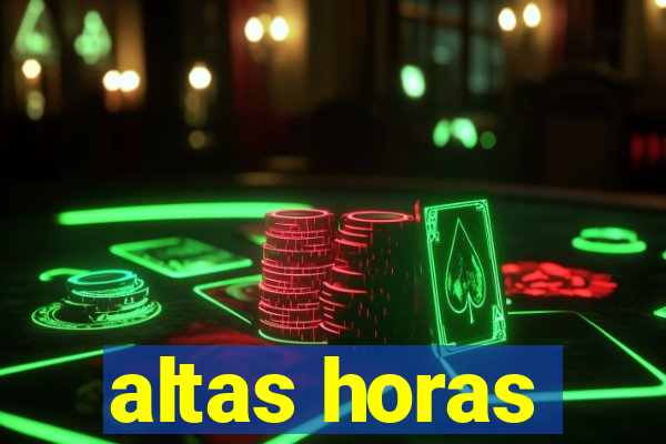 altas horas