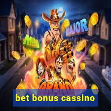 bet bonus cassino