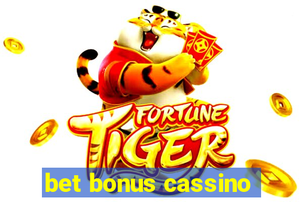 bet bonus cassino