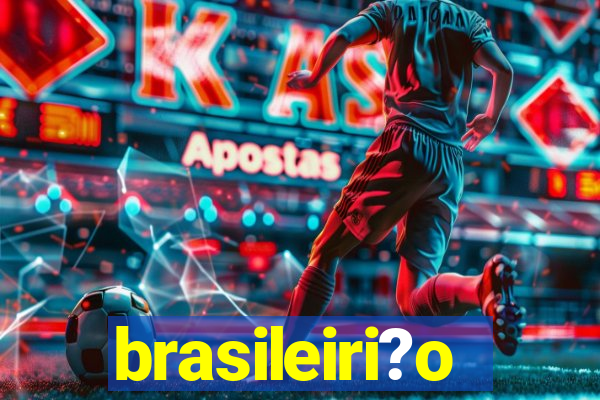 brasileiri?o