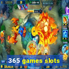 365 games slots