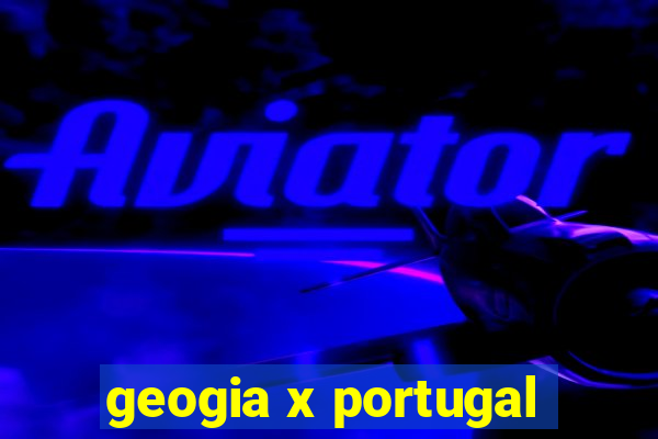 geogia x portugal