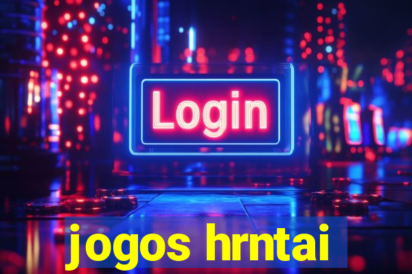 jogos hrntai