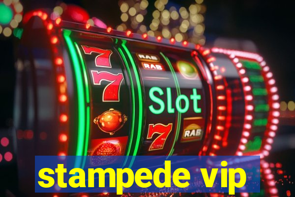 stampede vip