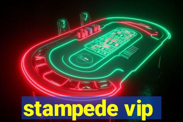 stampede vip