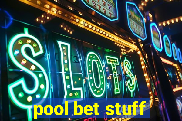 pool bet stuff