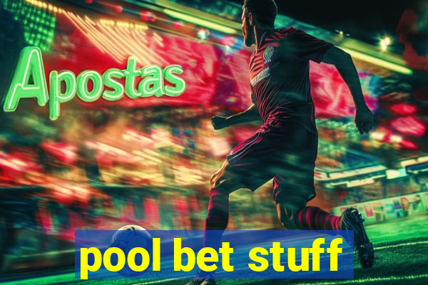 pool bet stuff