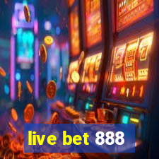 live bet 888