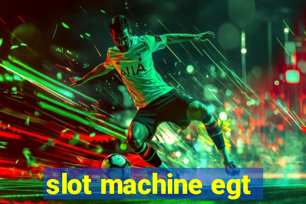 slot machine egt