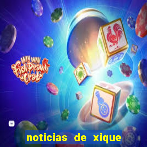 noticias de xique xique ba