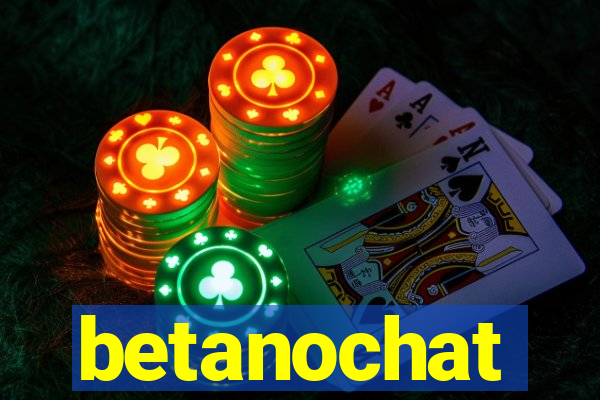 betanochat