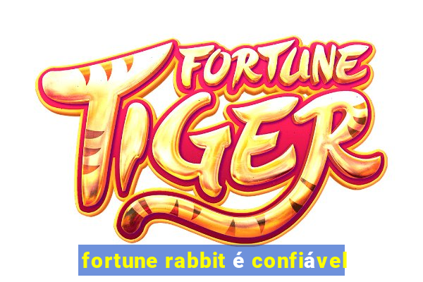 fortune rabbit é confiável