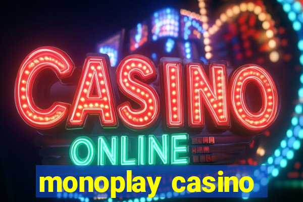 monoplay casino