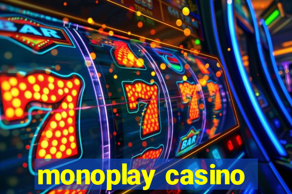 monoplay casino