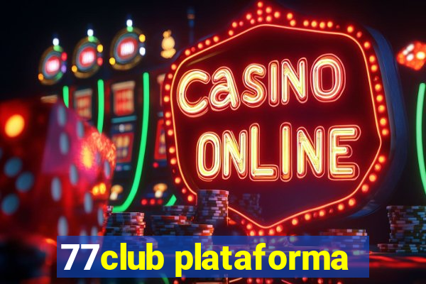 77club plataforma