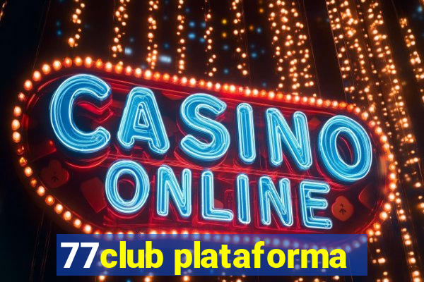 77club plataforma