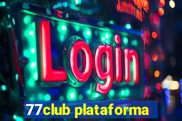 77club plataforma