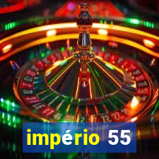 império 55