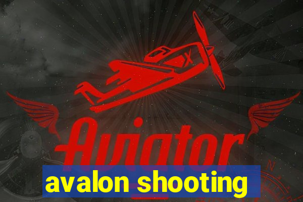 avalon shooting