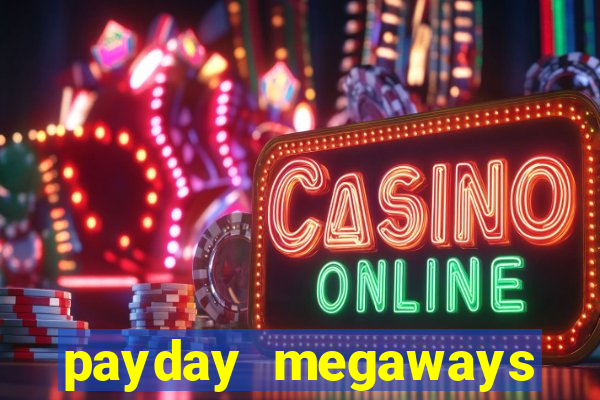 payday megaways slot free play