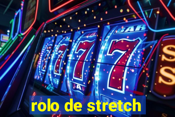 rolo de stretch