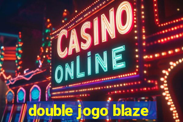 double jogo blaze