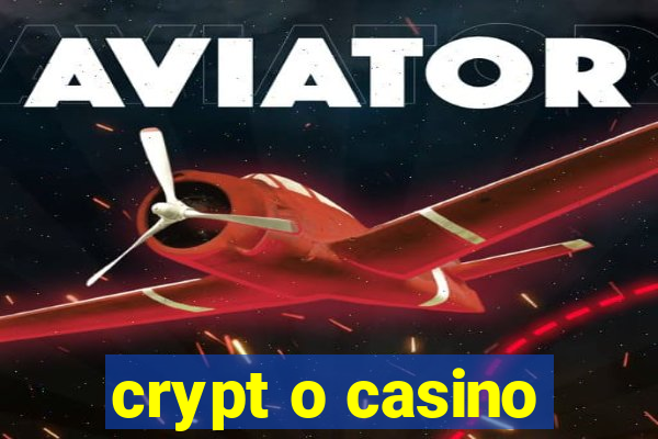 crypt o casino