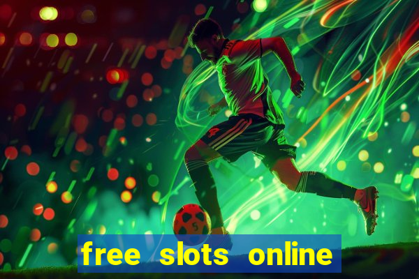 free slots online no download