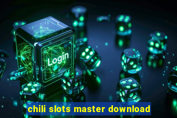 chili slots master download