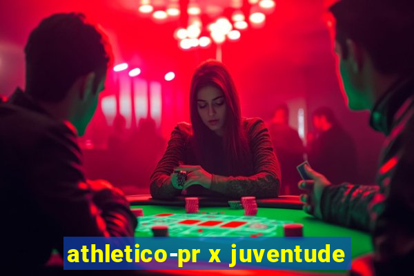 athletico-pr x juventude