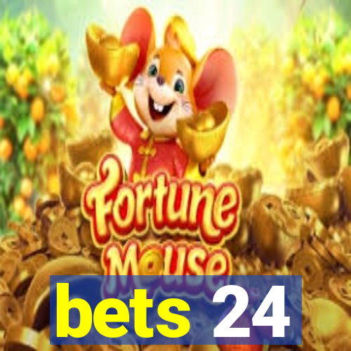 bets 24