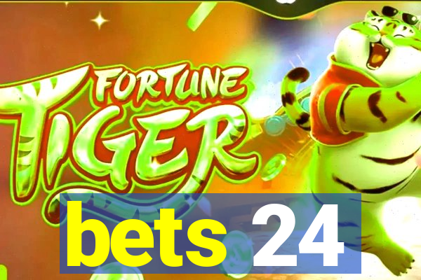 bets 24