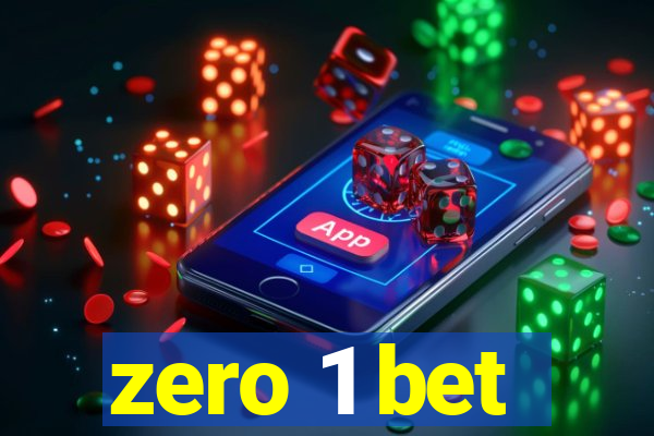 zero 1 bet