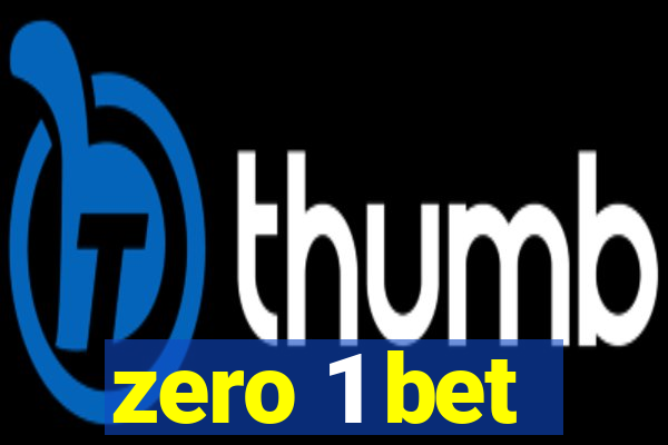 zero 1 bet