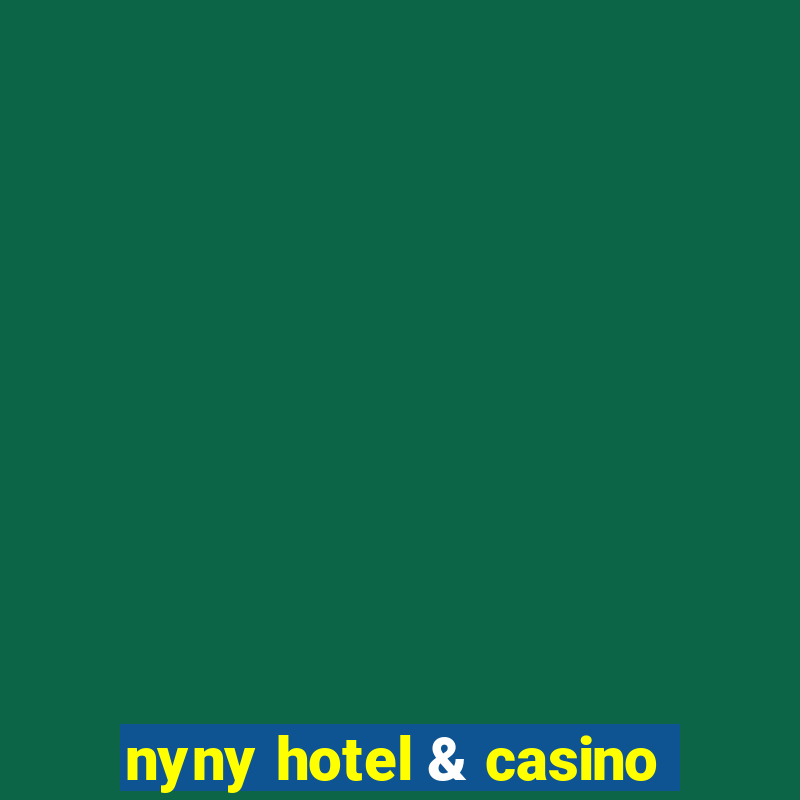 nyny hotel & casino