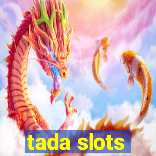 tada slots