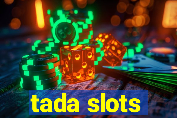 tada slots