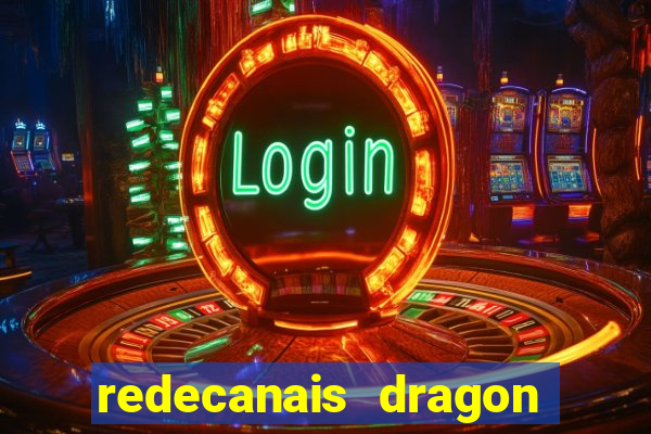 redecanais dragon ball z