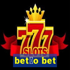 bet茫o bet