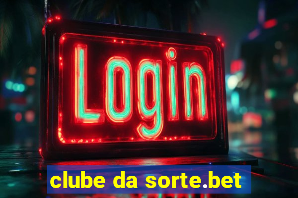 clube da sorte.bet