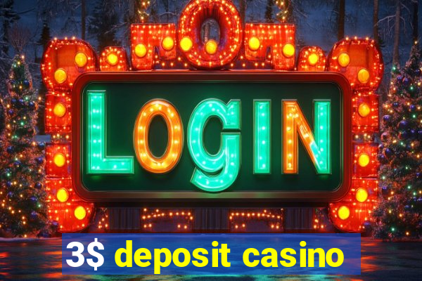 3$ deposit casino