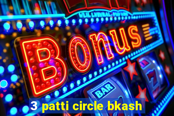 3 patti circle bkash