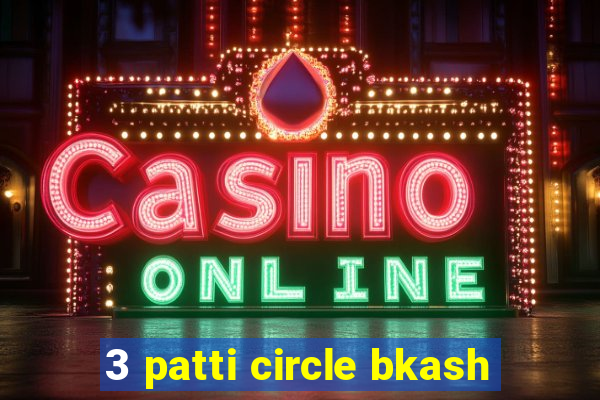 3 patti circle bkash