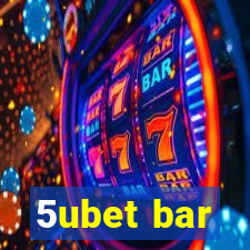 5ubet bar