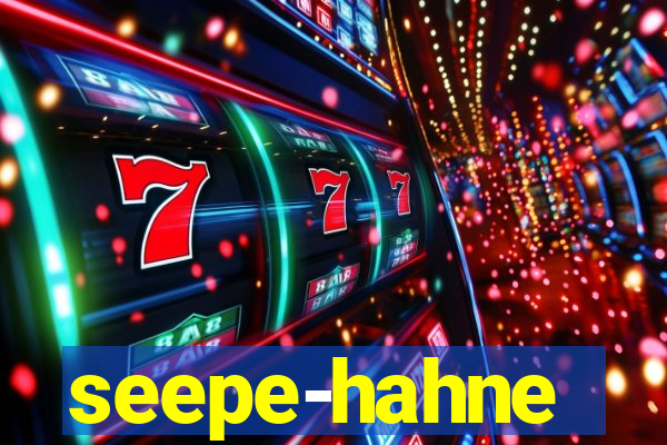 seepe-hahne