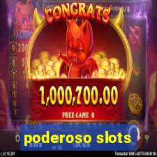 poderoso slots