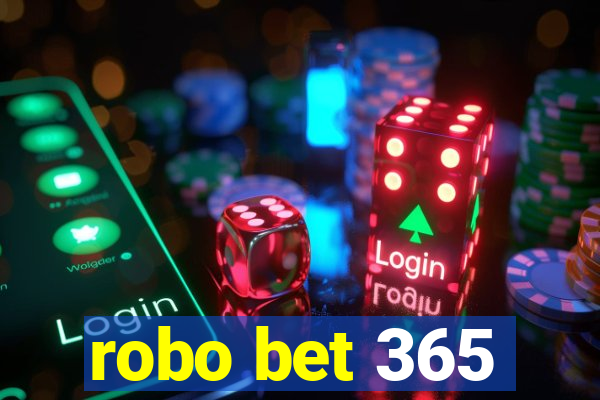 robo bet 365