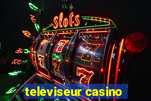 televiseur casino