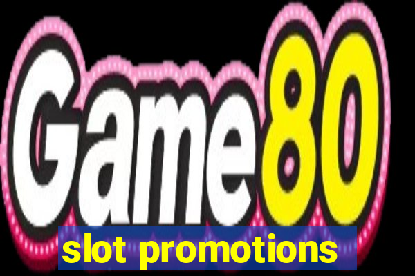 slot promotions