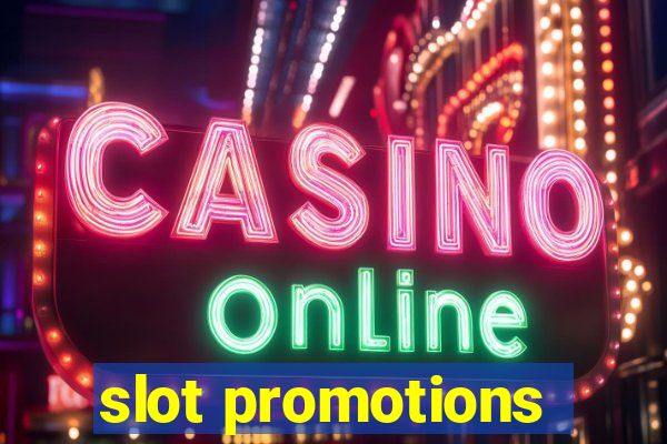 slot promotions